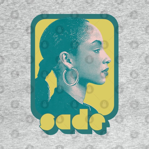 Sade / Retro Style Original / Fan Art Design by DankFutura